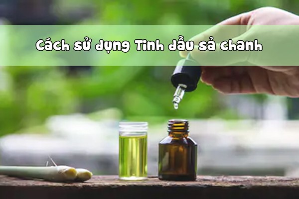 Cách sử dụng tinh dầu sả chanh hiệu quả