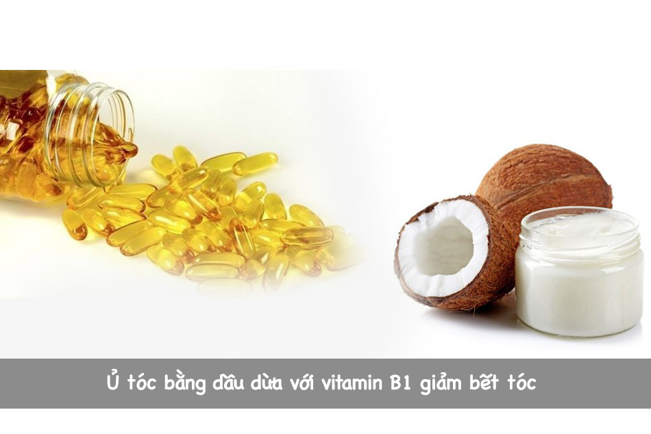 Ủ tóc bằng dầu dừa với vitamin B1 giảm bết tóc