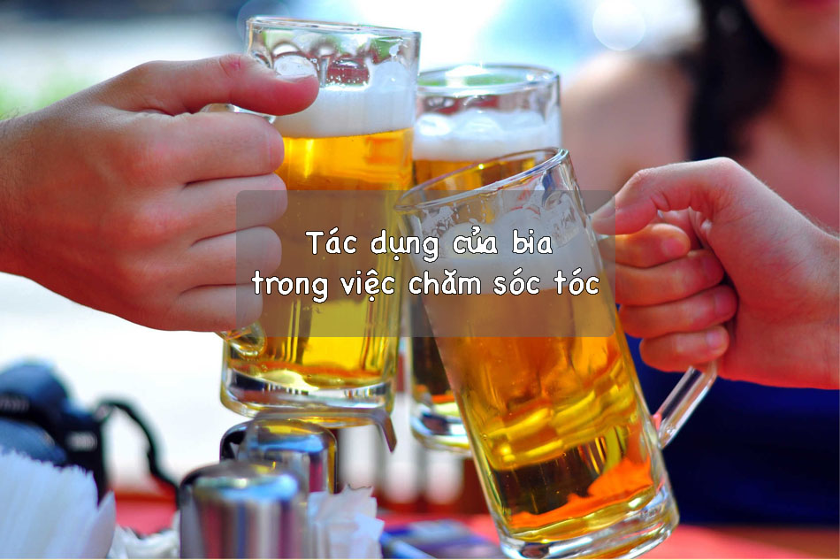 Tác dụng của bia trong việc chăm sóc tóc